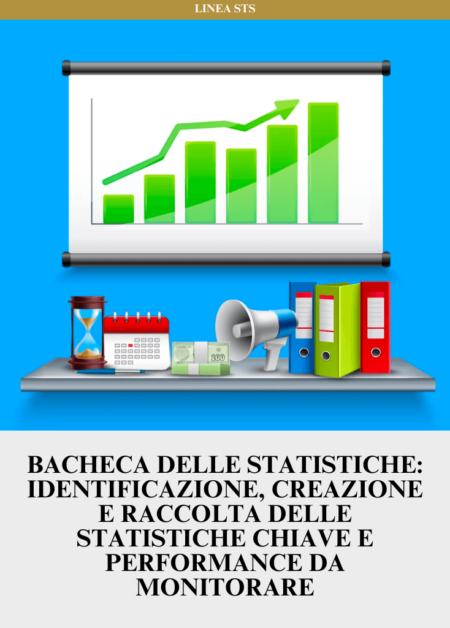 Bacheca delle Statistiche - Identificazione, creazione e raccolta delle statistiche chiave e performance da monitorare