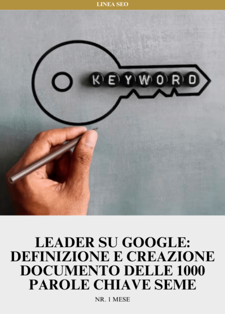 Leader su Google: Definizione e Creazione documento delle nr. 1.000 parole chiave seme
