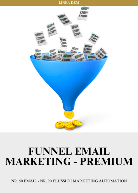 Funnel Email Marketing - PREMIUM | Nr. 50 Email - Nr. 20 Flussi di Marketing Automation