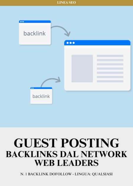 Guest Posting: Backlinks dal Network Web Leaders | N. 1 Backlink dofollow - Lingua: QUALSIASI