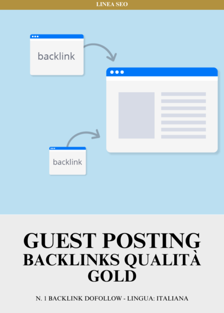 Guest Posting: Backlinks qualità GOLD | N. 1 Backlink dofollow - Lingua: ITALIANA