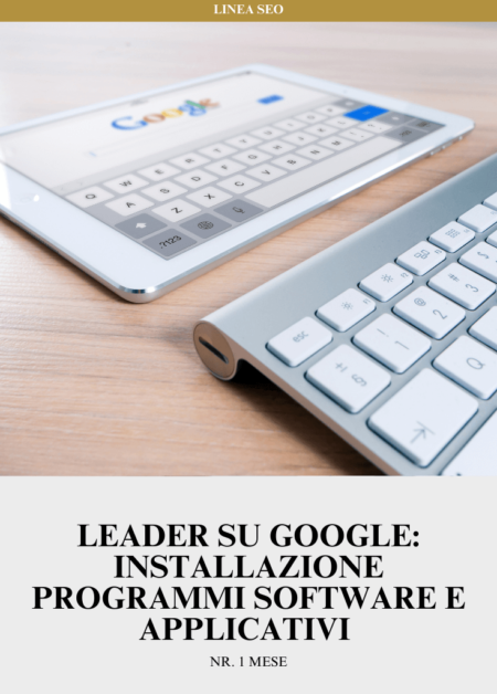 Leader su Google: Installazione programmi, software e applicativi (Google Analytics, Search Console)