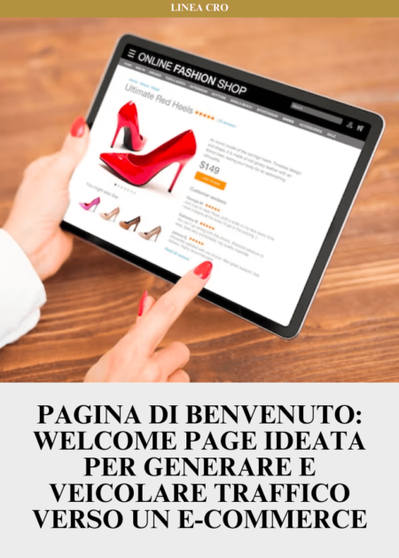 Pagina di Benvenuto - Welcome Page ideata per generare e veicolare traffico verso un E-commerce