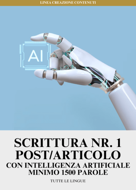 Scrittura Nr. 1 Post/Articoli con Intelligenza Artificiale - Minimo 1.500 parole | Tutte le Lingue